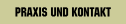 Praxis und Kontakt